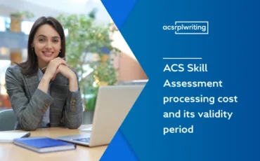 ACS Skill Assessment processing cost and its validity period